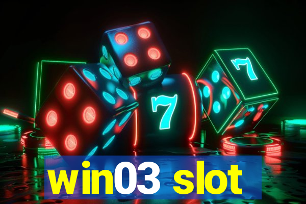 win03 slot