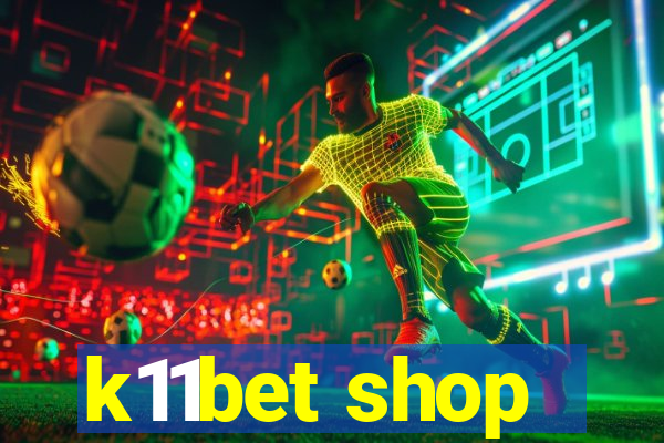 k11bet shop