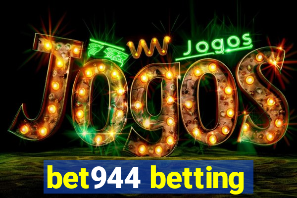 bet944 betting