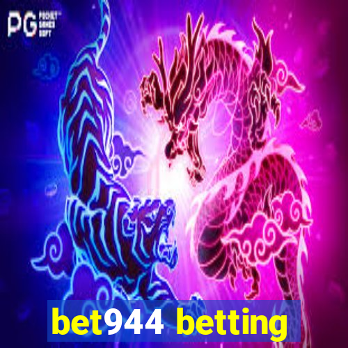 bet944 betting