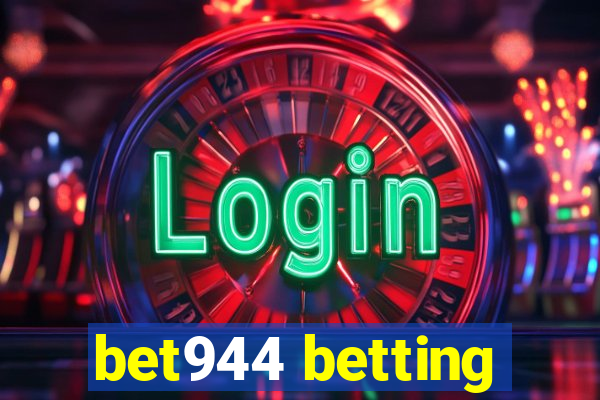 bet944 betting