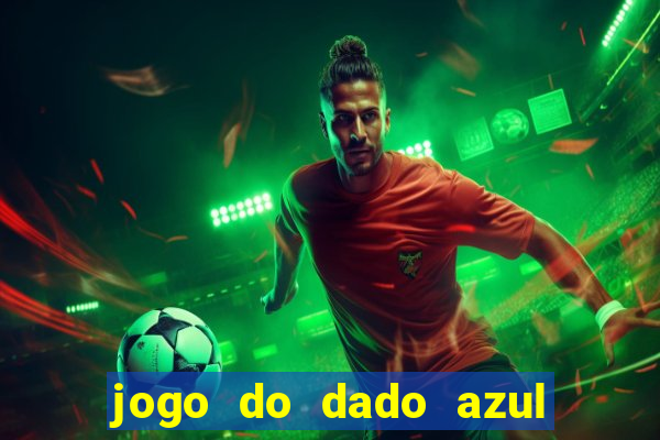 jogo do dado azul e vermelho aposta