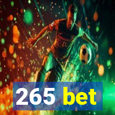 265 bet