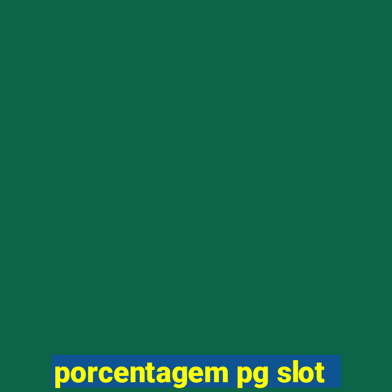 porcentagem pg slot