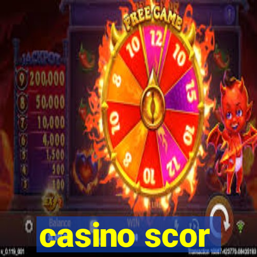 casino scor