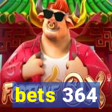 bets 364