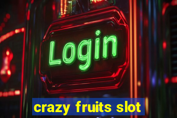 crazy fruits slot