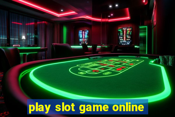 play slot game online