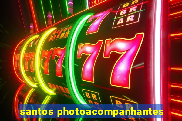 santos photoacompanhantes