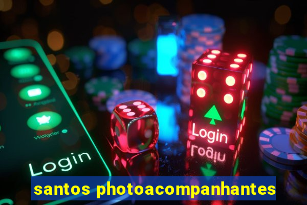 santos photoacompanhantes