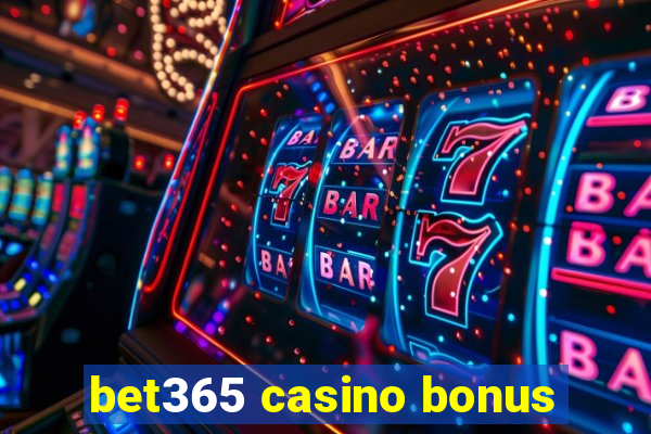 bet365 casino bonus