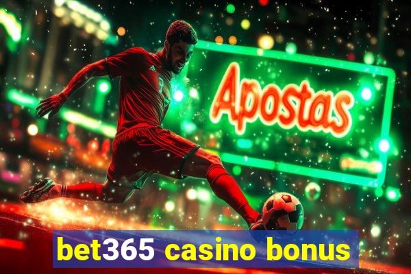 bet365 casino bonus