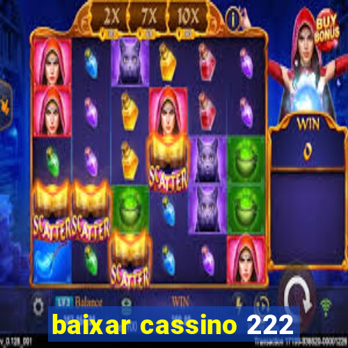 baixar cassino 222