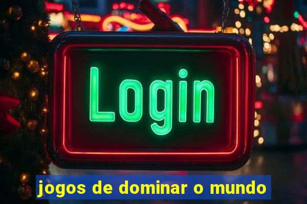 jogos de dominar o mundo