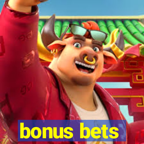 bonus bets