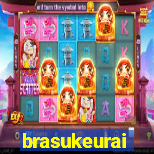 brasukeurai