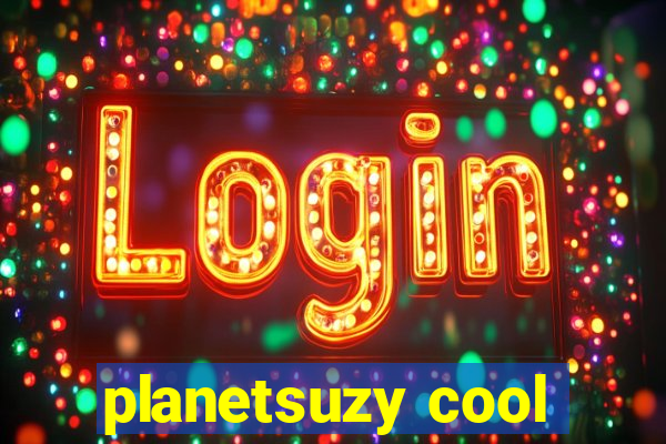 planetsuzy cool