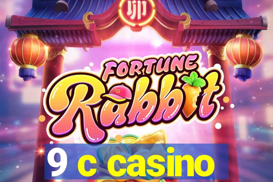 9 c casino