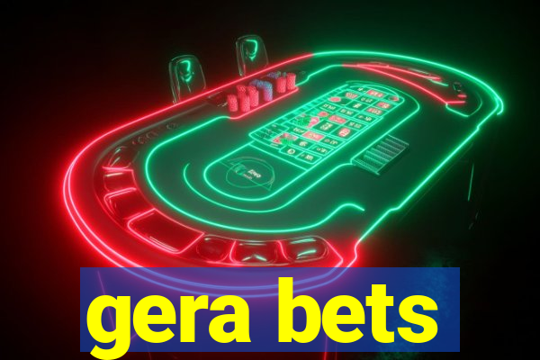 gera bets