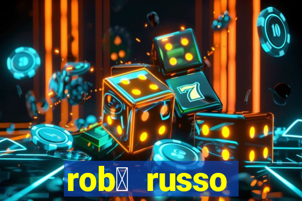 rob么 russo fortune tiger