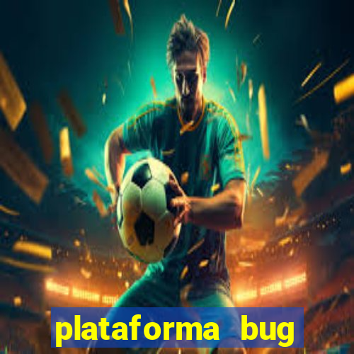 plataforma bug fortune tiger