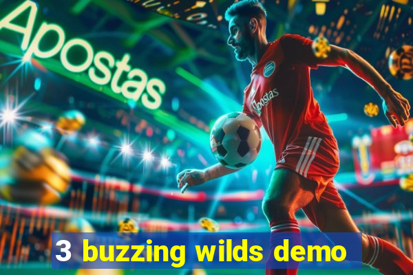 3 buzzing wilds demo