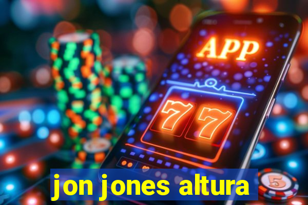 jon jones altura