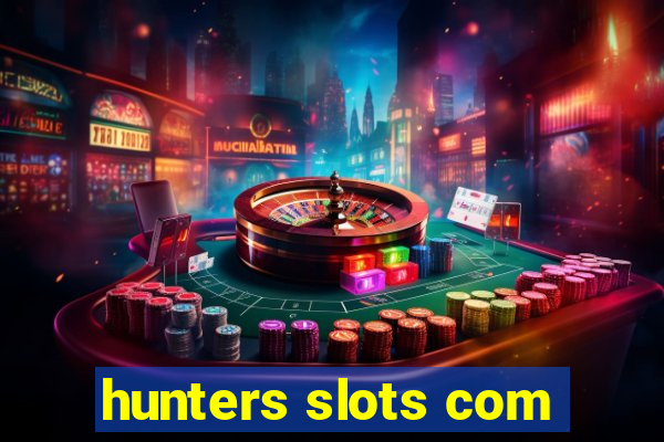 hunters slots com