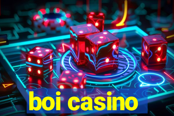 boi casino