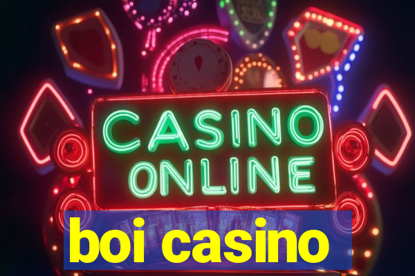 boi casino