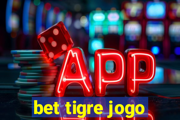 bet tigre jogo