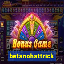 betanohattrick