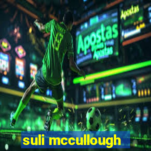 suli mccullough