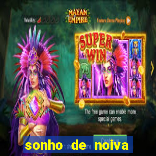 sonho de noiva filme completo