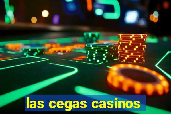 las cegas casinos