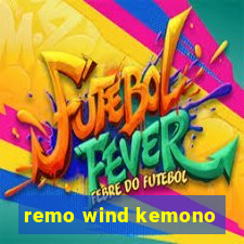 remo wind kemono