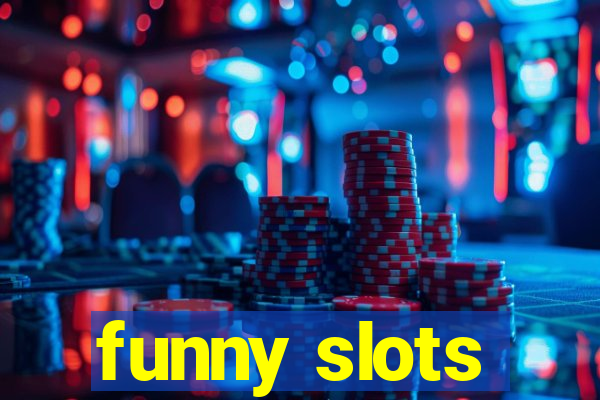 funny slots