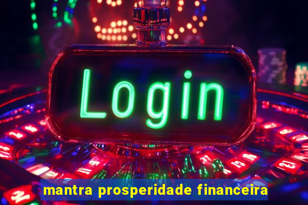 mantra prosperidade financeira