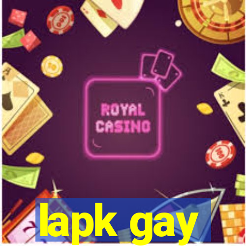 lapk gay