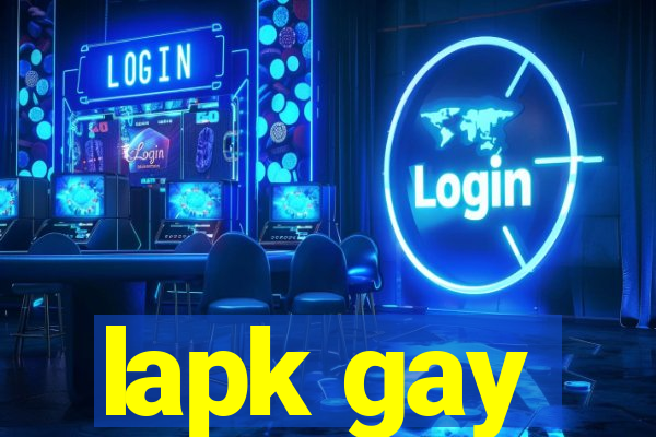 lapk gay