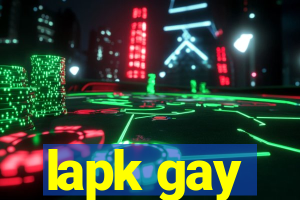 lapk gay