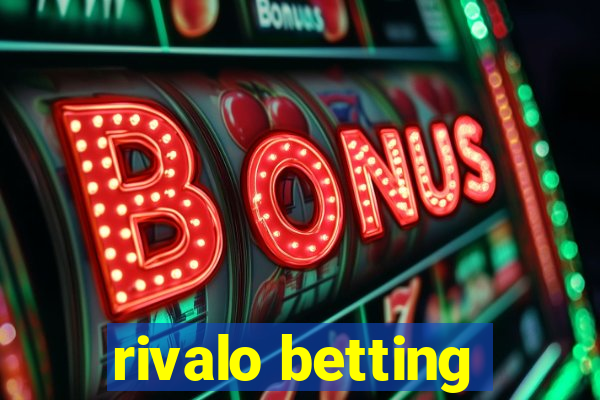 rivalo betting