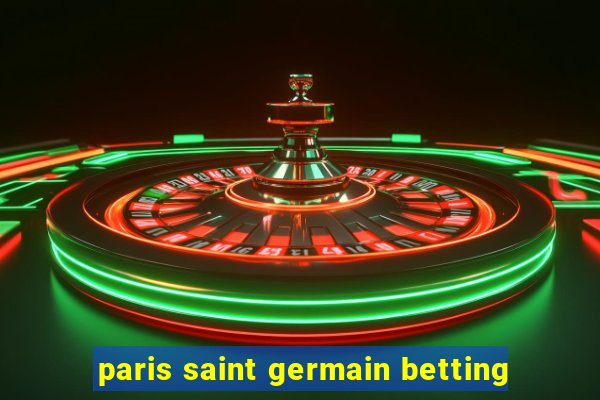 paris saint germain betting