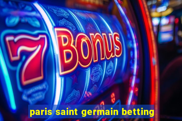 paris saint germain betting