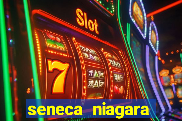 seneca niagara resort & casino hotel