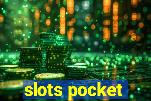 slots pocket