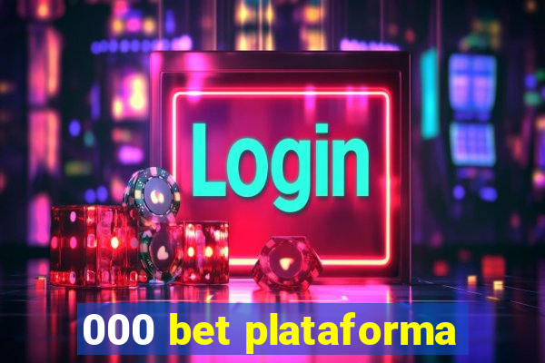 000 bet plataforma