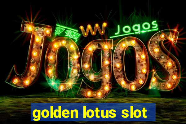 golden lotus slot