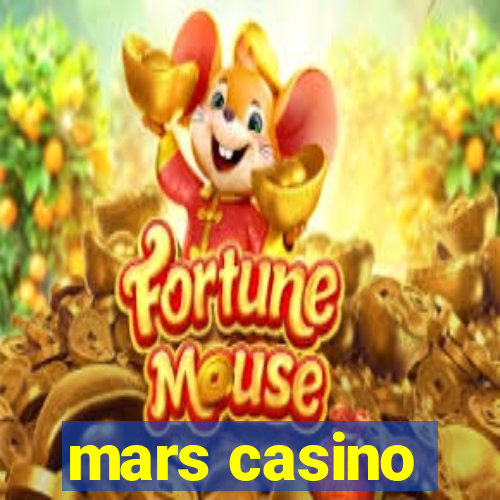 mars casino