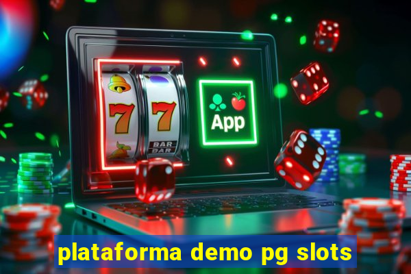 plataforma demo pg slots